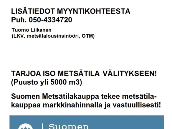 TERVOLASTA TULOSSA MARKKINOILLE LÄHIAIKOINA N. 89,60 HA METSÄTILA. Yli-Runkaus -joen rantaa n. 455 metriä. Tien vierestä: Tervolaan n. 27 km ja Kemiin n. 74 km. Lisätiedot 050-4334720, Tuomo Liikanen.